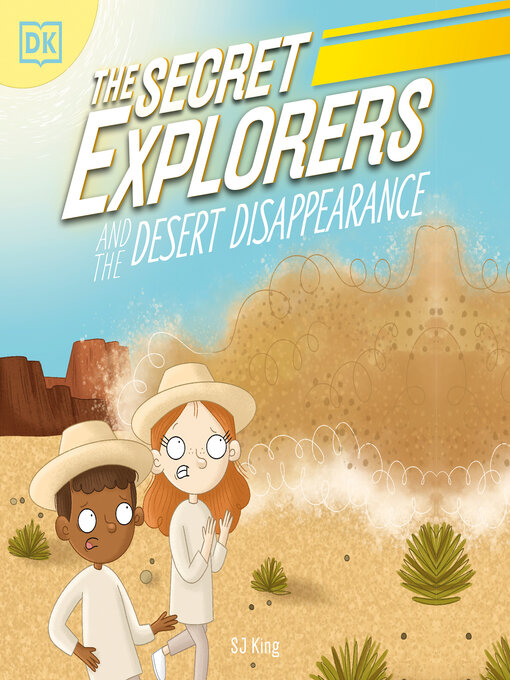 Title details for The Secret Explorers and the Desert Disappearance by SJ King - Available